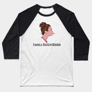 I Will Succeed in Sucking a Seed Baseball T-Shirt